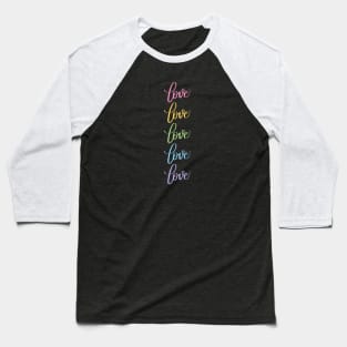 Love in Rainbow Colors Modern Calligraphy Lettering Baseball T-Shirt